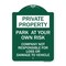 Signmission Park at Your Own Risk Company Not Responsible for Loss or Damage to Vehicle, A-DES-GW-1824-23495 A-DES-GW-1824-23495 - alternate 1